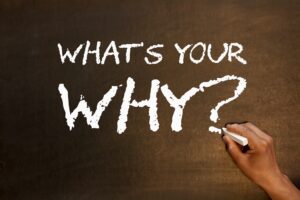 What's Your Why?